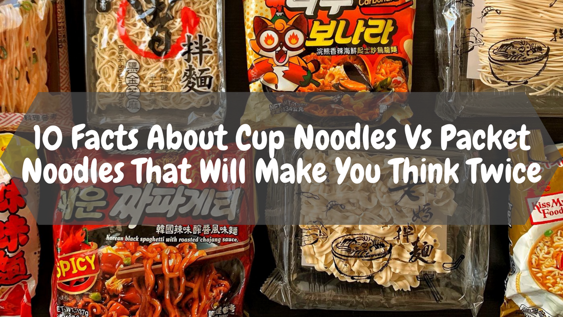 10 Facts About Cup Noodles Vs Packet Noodles That Will Make You Think Twice