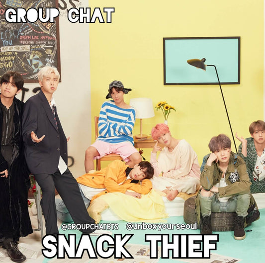 [Group Chat BTS] Snack Thief