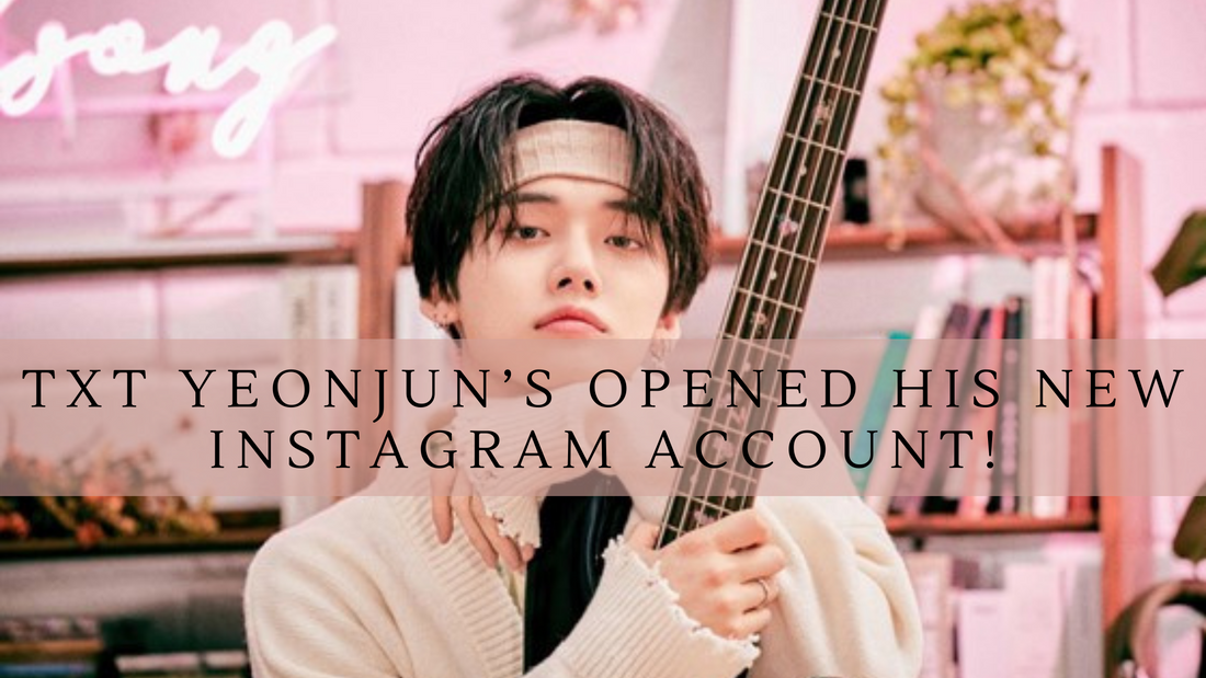 TXT Yeonjun’s opened his new Instagram account!