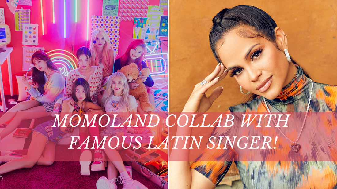 MOMOLAND COLLAB WITH FAMOUS LATIN SINGER!