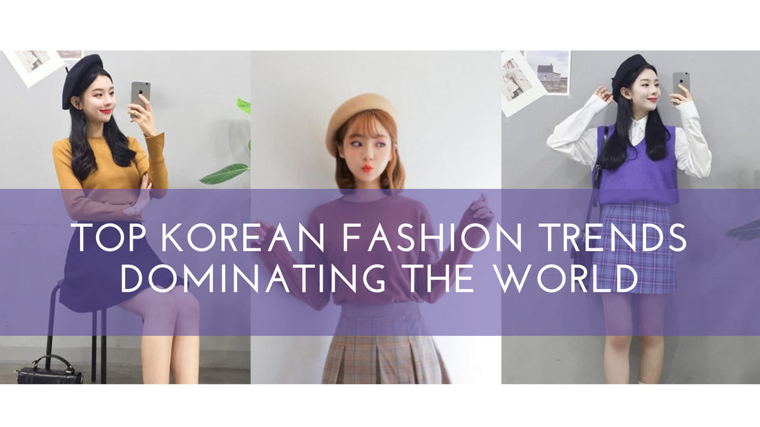 Top Korean Fashion Trends Dominating The World