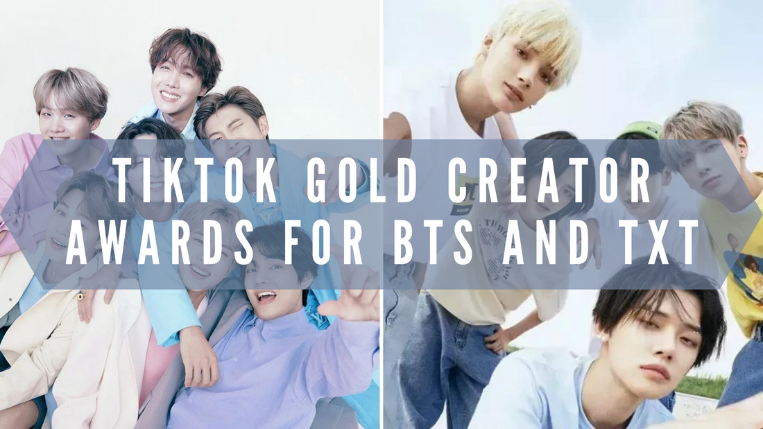 TIKTOK GOLD CREATOR AWARDS FOR BTS AND TXT