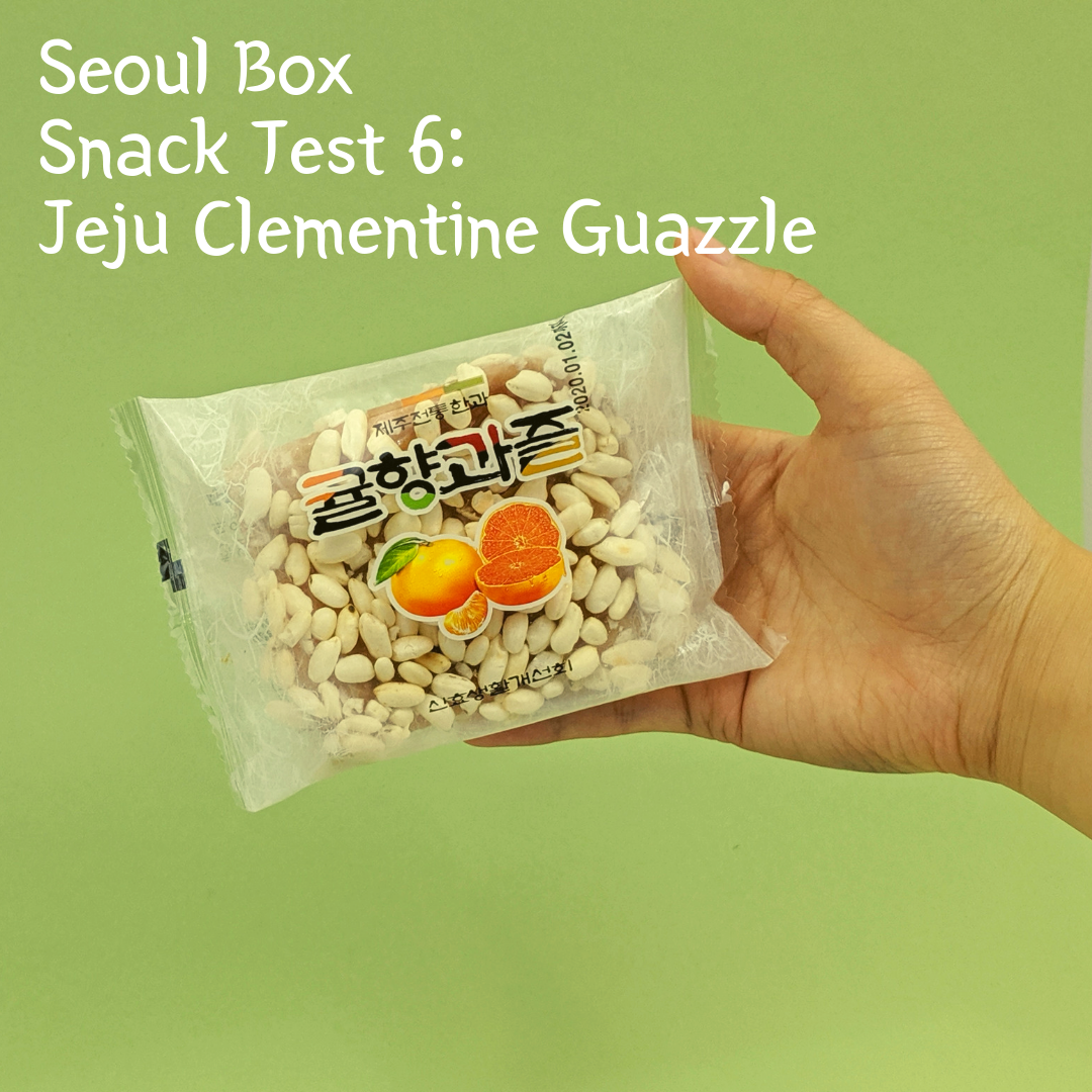 Snack Test 6: Jeju Clementine Guazzle