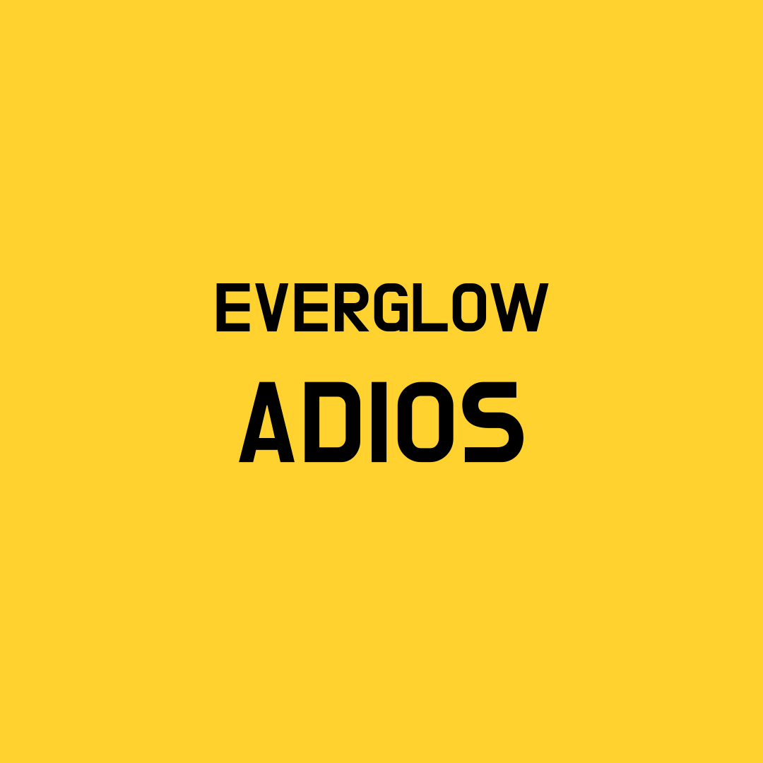 Everglow Adios