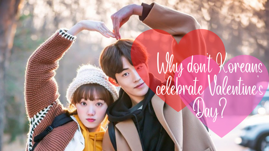 Why don't Koreans celebrate Valentine's Day?