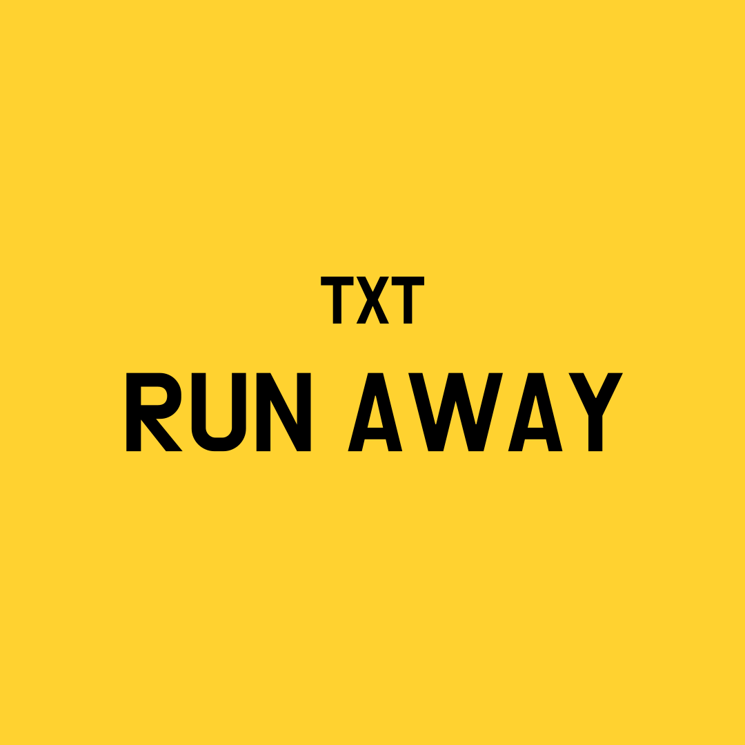TXT Run Away