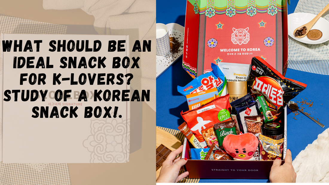 WHAT SHOULD BE AN IDEAL SNACK BOX FOR K-LOVERS? STUDY OF A KOREAN SNACK BOX!