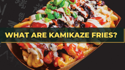 What are Kamikaze Fries?