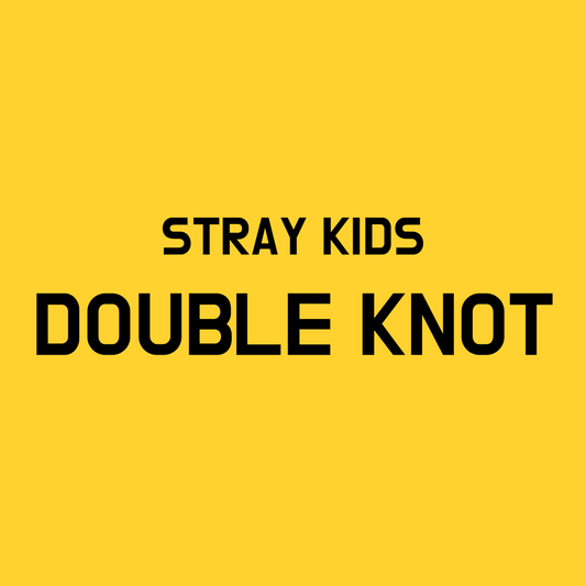 Stray Kids Double Knot