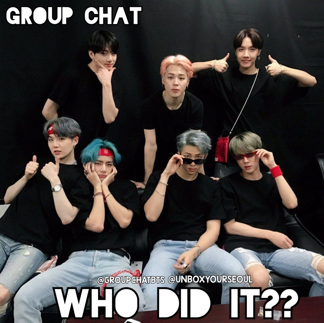 [Group Chat BTS] Who Did It??