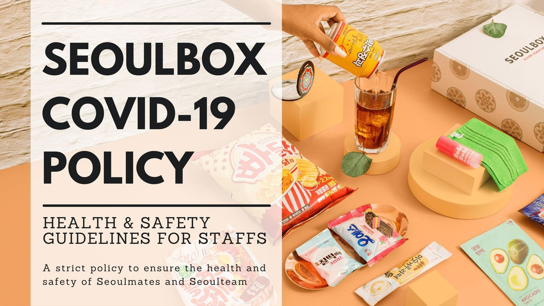 Seoulbox Covid 19 Policy