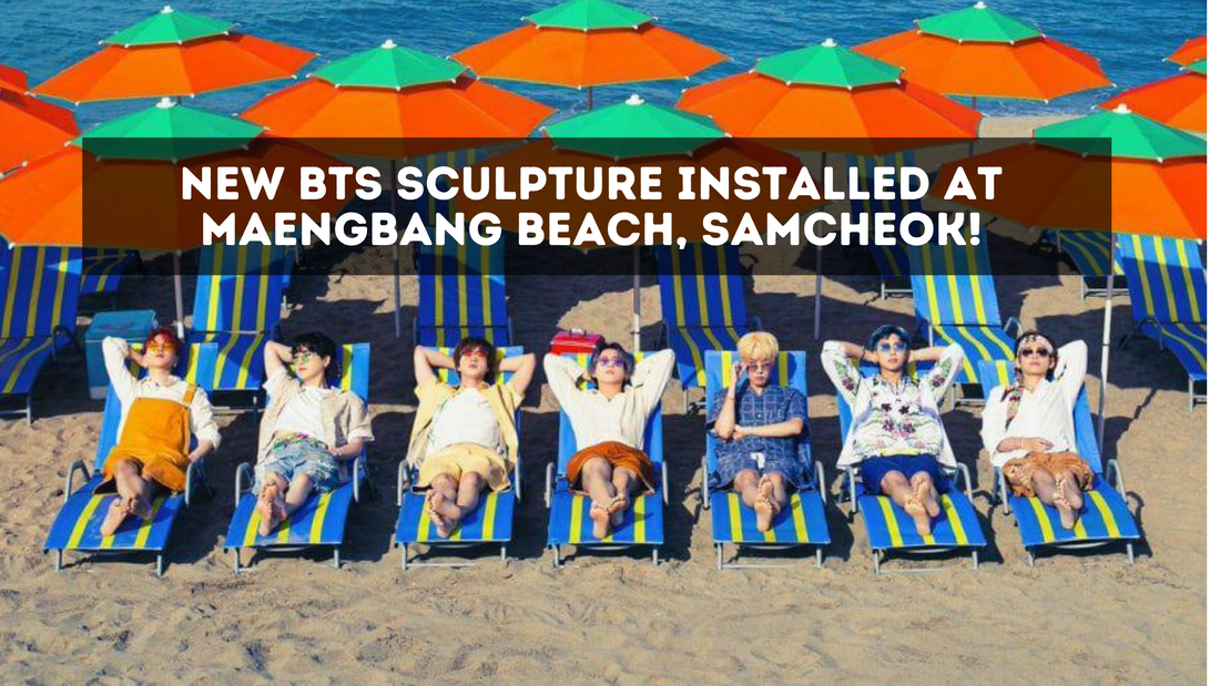 NEW BTS SCULPTURE INSTALLED AT MAENGBANG BEACH, SAMCHEOK!