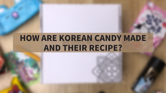 HOW ARE KOREAN CANDY MADE AND THEIR RECIPE?