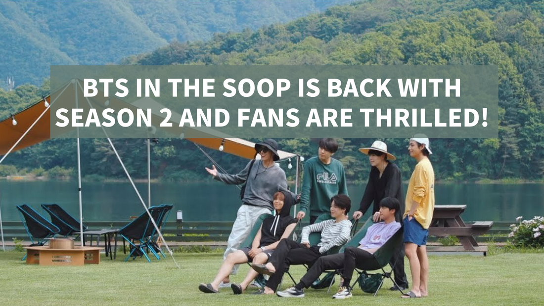 BTS IN THE SOOP IS BACK WITH SEASON 2 AND FANS ARE THRILLED!